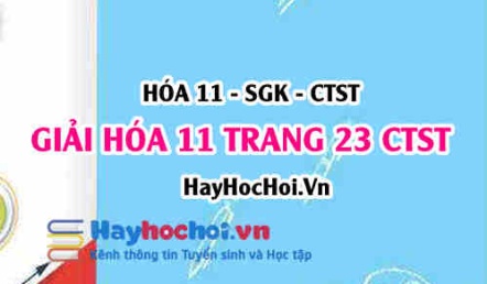 Giải Hóa 11 trang 23 SGK Chân trời sáng tạo
